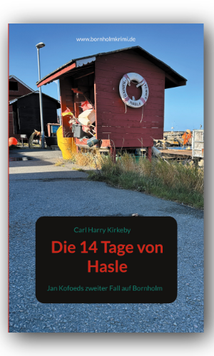 Die 14 Tage von Hasle - Jan Koefoed ermittelt - Bornholmkrimi